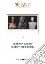 Giuseppe Vedovato. Costruttore d'Europa libro