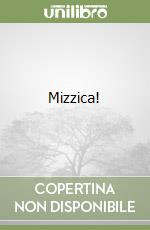Mizzica!