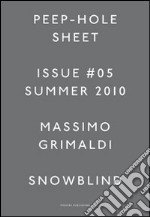 Massimo Grimaldi. Peep-Hole Sheet. Ediz. multilingue. Vol. 5