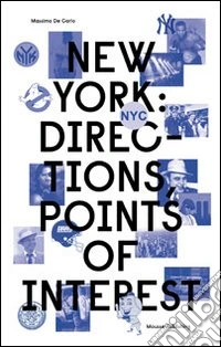 New York. Directions, points of interest. Ediz. italiana e inglese libro