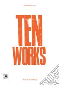 Ten works. Ediz. multilingue libro