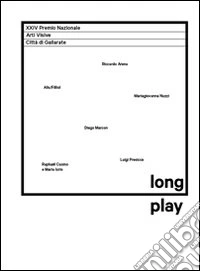 Long play. Alis/Filliol, Luigi Presicce, Mariagiovanna Nuzzi, Raphaël Cuomo and Maria Iorio, Diego Marcon, Riccardo Arena. Ediz. multilingue libro