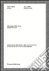 Giuseppe Gabellone, Diego Perrone. Come posso descriverti quello che non c'è, il mostro di cui ti hanno raccontato? Peep-Hole Sheet. Ediz. multilingue. Vol. 9 libro