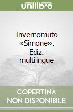 Invernomuto «Simone». Ediz. multilingue libro