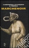 Marchenoir. Ediz. illustrata libro