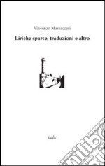 Liriche sparse, traduzioni e altro