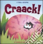 Craack! Ediz. illustrata libro