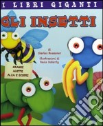 Gli insetti. Libro pop-up. Ediz. illustrata