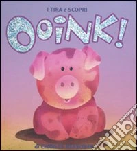 Ooink! Ediz. illustrata