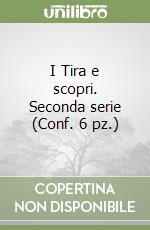 I Tira e scopri. Seconda serie (Conf. 6 pz.) libro