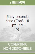 Baby seconda serie (Conf. 10 pz. 2 x 5) libro