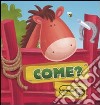 Come? Ediz. illustrata libro