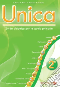 Unica. Guida didattica per la scuola primaria. Con USB Pen Drive. Vol. 2 libro