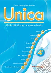 Unica. Guida didattica per la scuola primaria. Con USB Pen Drive. Vol. 4 libro