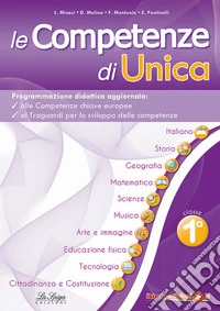 Le competenze di Unica. Programmazione didattica. Nuova ediz.. Vol. 1 libro