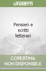 Pensieri e scritti letterari libro