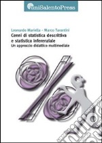 Cenni di statistica descrittiva e statistica inferenziale. Un approccio didattico multimediale. Con CD-ROM libro