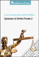 Questioni di diritto privato. Vol. 2 libro