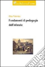 Fondamenti di pedagogia dell'infanzia libro