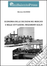 Economia delle decisioni nei mercati e nelle istituzioni libro