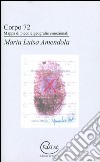 Corpo 72 libro di Amendola Maria Luisa