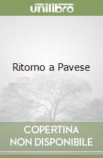 Ritorno a Pavese libro