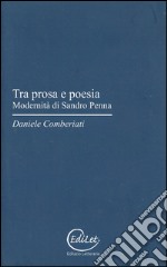 Tra prosa e poesia. Modernità di Sandro Penna libro