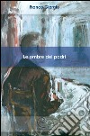 Le ombre dei padri libro di Giorgio Franco