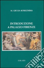 Introduzione a Palazzo Firenze libro