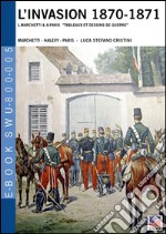 The invasion 1870 by Halevy, Marchetti ad Paris «tableaux et dessins de guerre». Catalogo della mostra. Ediz. italiana e inglese