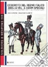 L'esercito del regno italico (1805-1814). Ediz. bilingue. Vol. 3: Corpi speciali libro