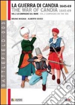 La guerra di Candia 1645-1669. Vol. 2: Le campagne sul mare libro