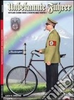 Unbekannte Führer. Hitler come non l'avete mai visto! libro