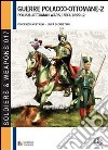 Le guerre polacco-ottomane 1593-1699. Vol. 2: Gli scontri armati libro