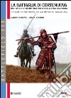 La battaglia di Cortenuova e le ultime battaglie della Lega lombarda. Novembre 1237 libro