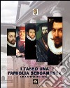 I Tasso una famiglia bergamasca libro di Cristini Luca S.