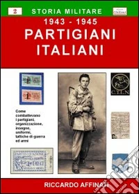 Partigiani italiani (1943-1945) libro
