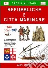 Repubbliche e città marinare libro di Anivac Anel