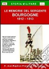 Le memorie del sergente Bourgogne libro