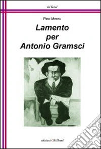 Lamento per Antonio Gramsci