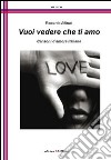 Vuoi vedere che ti amo libro