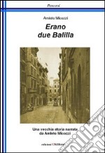 Erano due Balilla libro