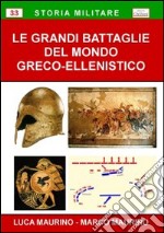 Le grandi battaglie del mondo greco-ellenistico libro