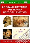 Le grandi battaglie del mondo greco-ellenistico libro di Maurino Luca Maurino Marco