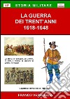 La guerra dei trent'anni (1618-1648) libro di Verdoglia Franco