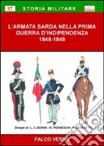 L'armata sarda nella Prima guerra d'indipendenza 1848-1849