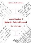 La grafologia e il metodo Saint-Morand. I tipi mitologici libro di Maublanc Hélène de