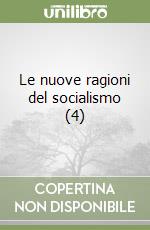 Le nuove ragioni del socialismo (4) libro