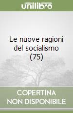 Le nuove ragioni del socialismo (75) libro