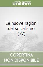 Le nuove ragioni del socialismo (77) libro